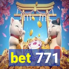 bet 771